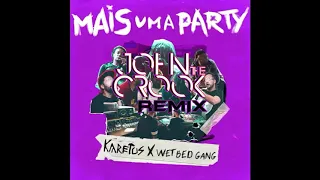 Karetus x Wet Bed Gang - Mais Uma Party (John The Crook Remix)