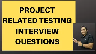 Software Testing Interview Questions| Project Interview Manual Questions| Project based Q & A
