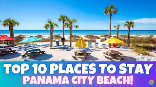 The 10 BEST Places To Stay In Panama City Beach - Florida!