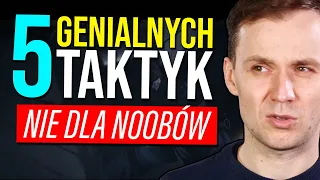 5 najmocniejszych taktyk, na których polegnie noob