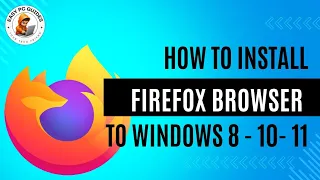 Step by Step Guide: How to Install Firefox browser on Windows 7, 8, 10, 11 | Easy Tutorial