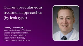 Dr. Timothy Amrhein — Current percutaneous treatment approaches (by leak type)