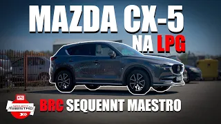 MAZDA CX-5 | Montaż LPG - BRC SEQUENT MAESTRO - CZAKRAM RZESZÓW