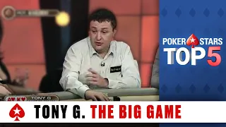 Tony G - The Big Game ♠️  Poker Top 5 ♠️  PokerStars Global