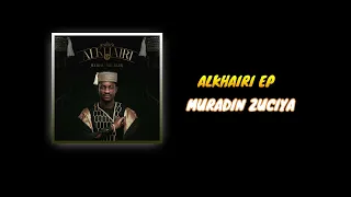 Hamisu Breaker - MURADIN ZUCIYA (alkhairi album) 2021