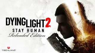 Dying Light 2: Stay Human: Reloaded Edition. • Official Trailer. • For PS4/PS5, XBO/XBSX|S & PC. • 🎮