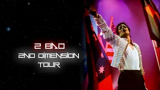 Michael Jackson - 2 Bad (19 / Final) - 2nd Dimension Tour (FANMADE)