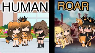 Human & roar || GLMV || first time || gacha life || gacha kitty cat || (read description pls)