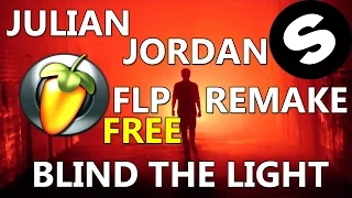 Julian Jordan - Blinded By The Light (Fl Studio) +FLP FREE