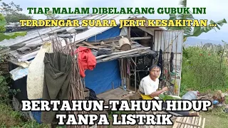 💋 KISAH PILU.. SEORANG KAKEK HIDUP SENDIRIAN DI HUTAN  / DAN DI BELAKANG RUMAH BELIAU ADALAH KUBURAN