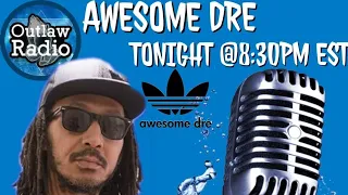 Outlaw Radio Live's Interview With Awesome Dre