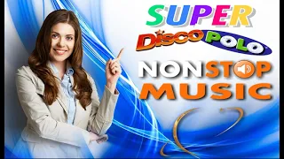 Super Disco Polo -  Non Stop Music (( Mixed by $@nD3R )) 2021