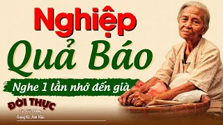 Truyện đáng nghe nhất "NGHIỆP QUẢ BÁO" | Kể Chuyện Đêm Khuya #kechuyendemkhuya