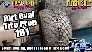 LCRC presents Dirt Oval Tire Prep 101: Foam Rolling, Ghost Tread, Tire Dope and More!