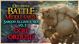 GUNDABAD'IN OGRE ORDUSU | The Battle for Middle-earth - Skirmish / Sargon Alliance Mod v0.5