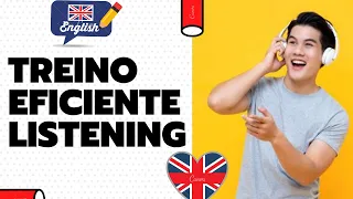 PRATIQUE SUA COMPREENSÃO DO INGLÊS - TREINO DE LISTENING