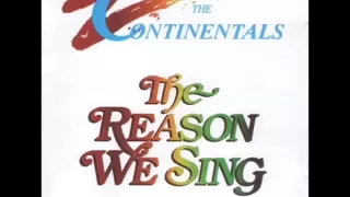 The Reason We Sing  - The Continental Singers 1988