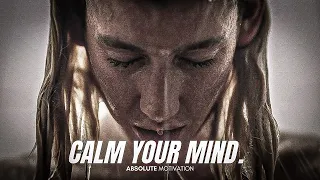 A WILD PERSON WITH A CALM MIND CAN DO ANYTHING. YOU MUST DISCIPLINE YOURSELF. - Motivational Speech