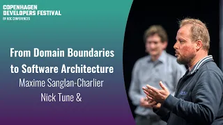 From Domain Boundaries to Software Architecture -  Maxime Sanglan-Charlier & Nick Tune