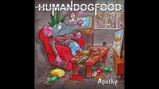 Human DogFood - Apathy  (Full Album)