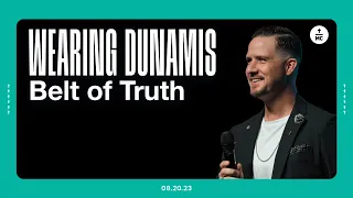 Wearing Dunamis | Belt of Truth | Pastor Landon Schott | FULL SERMON