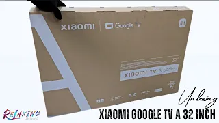 Xiaomi Google TV A 32 inch Unboxing L32M8 P2SEA