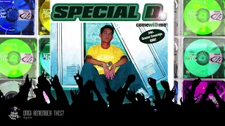 SPECIAL D - COME WITH ME