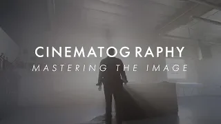 Cinematography: Mastering the Image (trailer)