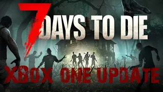 7 Days to Die Xbox One Update