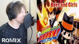 Boys and Girls - Kateikyoushi Hitman Reborn OP2 (ROMIX Cover)