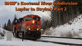 BNSF's Kootenai River Subdivision | Lupfer to Stryker | Part 2