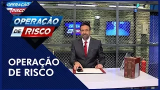 Operação de Risco  (18/08/18) | Completo