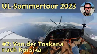 UL-Sommertour 2023 #2: Mit VL3 Evolution und Blackwing 600 RG von der Toskana nach Korsika