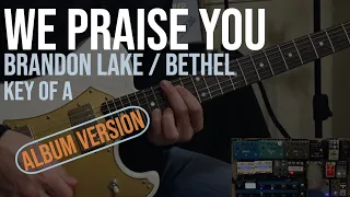 We Praise You (Album Version) | Bethel | Lead Guitar