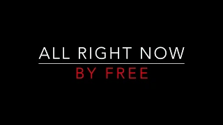 FREE - ALL RIGHT NOW (1970) LYRICS