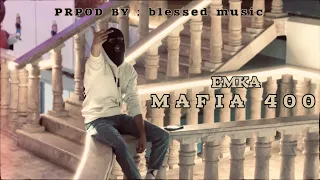 EMKA - MAFIA 400 (official music video)