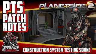 Construction Overhaul Patch Notes Just Landed | Planetside 2