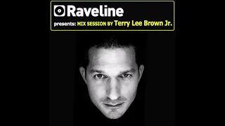 Raveline Mix Session By Terry Lee Brown Jr.