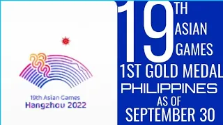 19th asian games 1st gold medal Philippines Hangzhou China as of sept 30