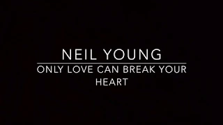 Only Love Can Break Your Heart (Piano Karaoke Instrumental) Neil Young