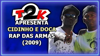 Cidinho E Doca - Rap Das Armas 2009 - Karaoke - Instrumental con Letra (T2K3005)