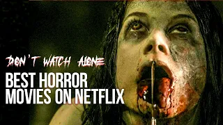 Best Horror Movie On Netflix Right Now - Scariest Movies to Watch on Netflix