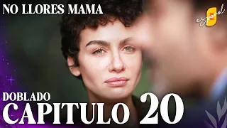 No Llores Mamá | Doblaje en español - Capítulo 20