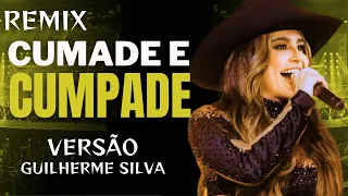 Cumade e Cumpade Ritmo Guilherme Silva Lauana Prado Remix