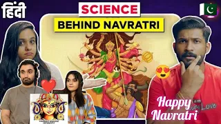 NAVRATRI and the science behind it | Festival Informative video | Pakistani Reaction