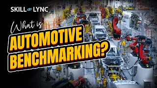 What is Automotive Benchmarking? | Skill-Lync