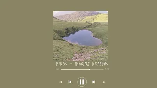 birds – Imagine Dragons || speed up