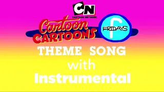 Cartoon Cartoon Fridays Theme Song with Instrumental