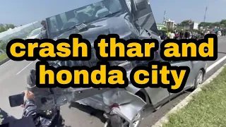 NEW THAR AND HONDA CITY CRASH 😭😭almost dead 😭😭@Small Town Rider