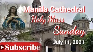 Manila Cathedral | Holy Mass Today | Sunday | July 11, 2021